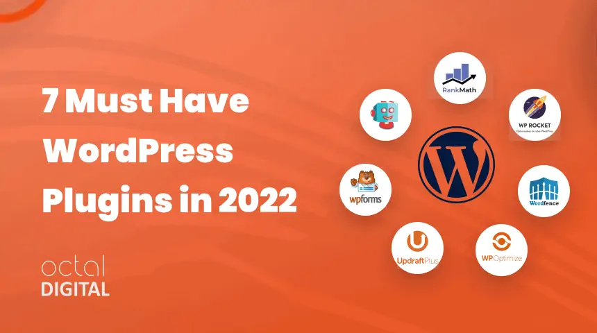 7 Must Have WordPress Plugins in 2022