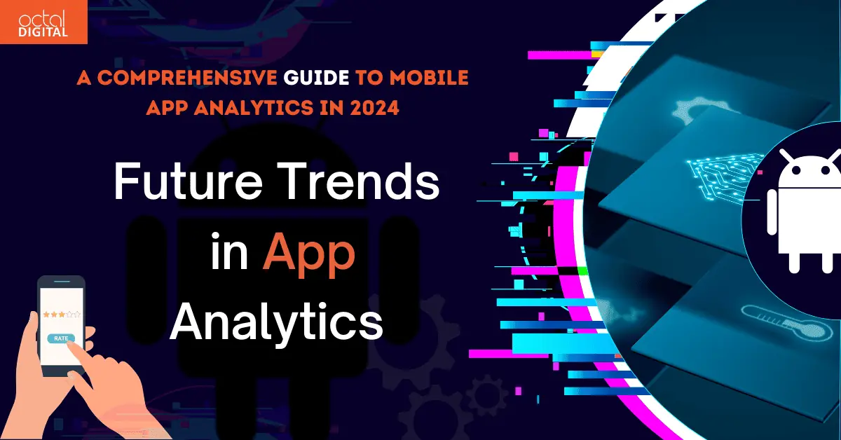 A Comprehensive Guide to Mobile App Analytics in 2024
