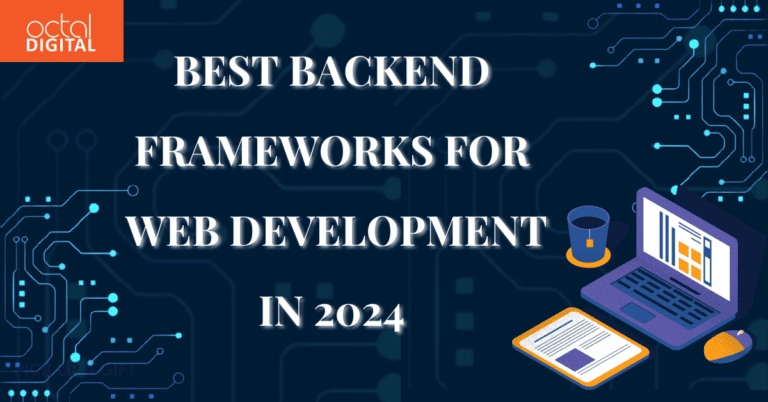 Best Web Development Backend Frameworks In 2025 - Octal Digital