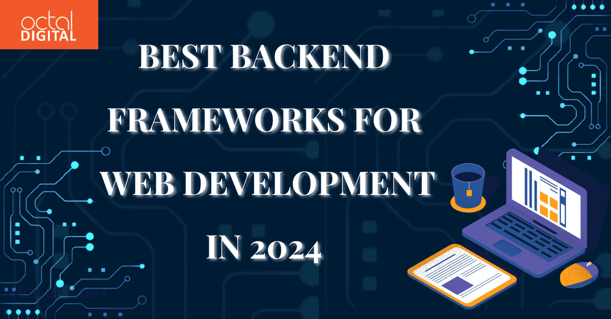 Best Backend Frameworks for Web Development in 2024