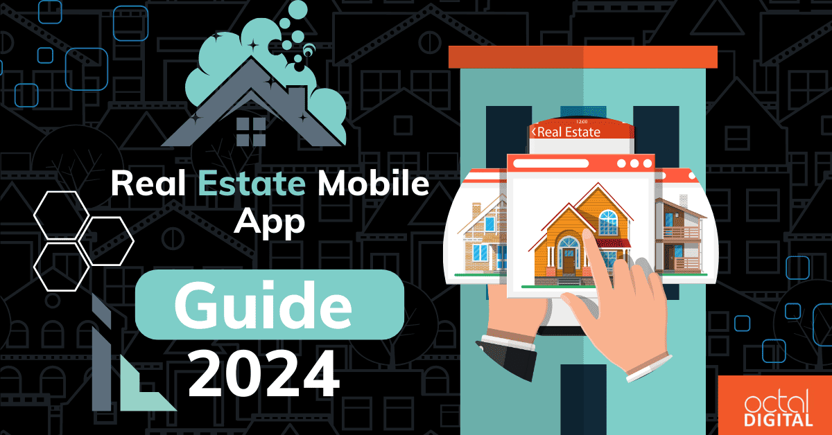 Real Estate Mobile App Development Guide- 2024