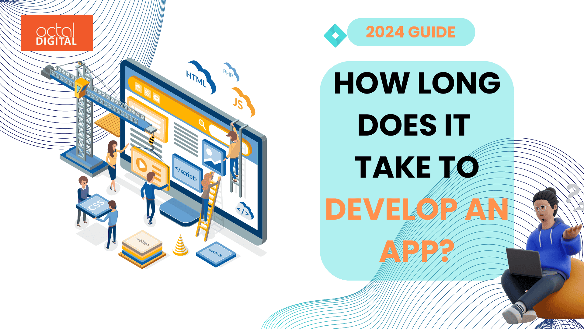 How Long Does it Take to Develop an App in 2024